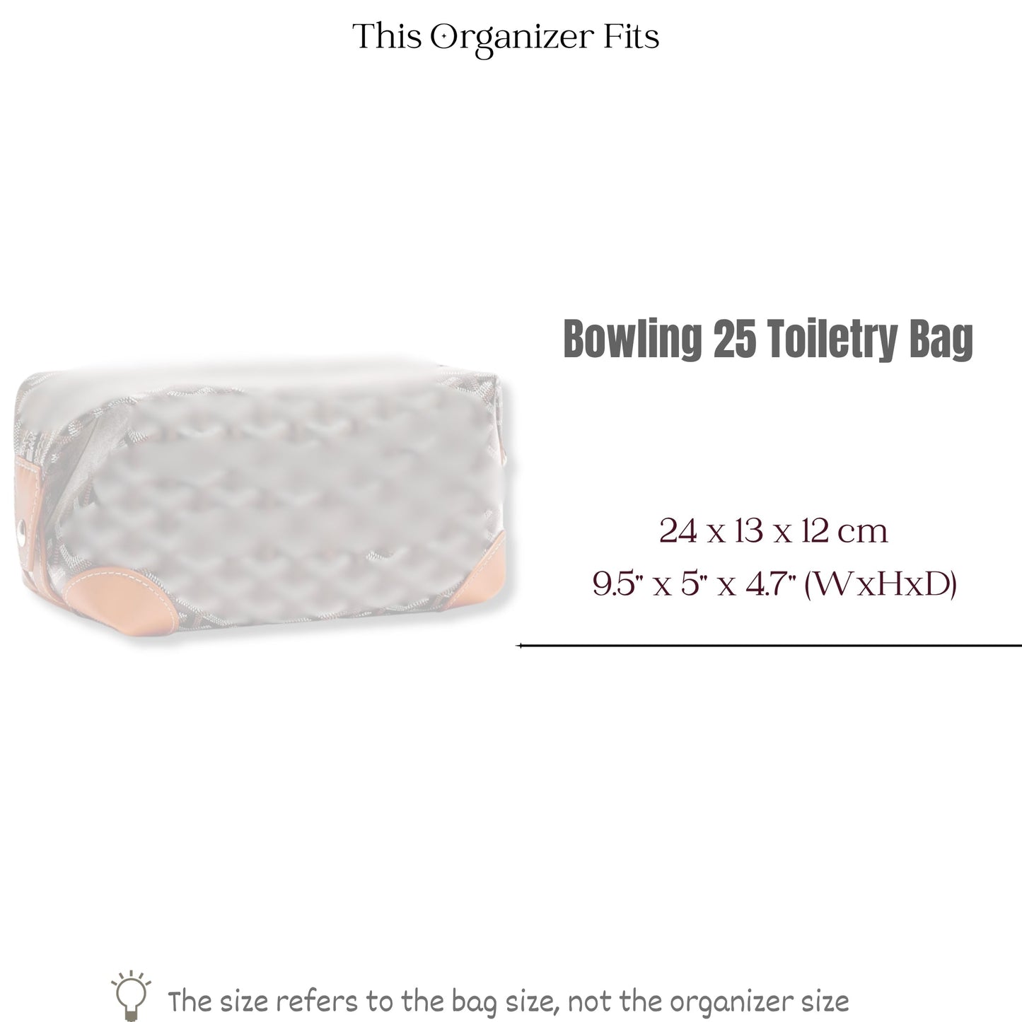 Bag Insert for (Goyard, Bowling 25 Toiletry Bag) Organizer of Felt Fabric