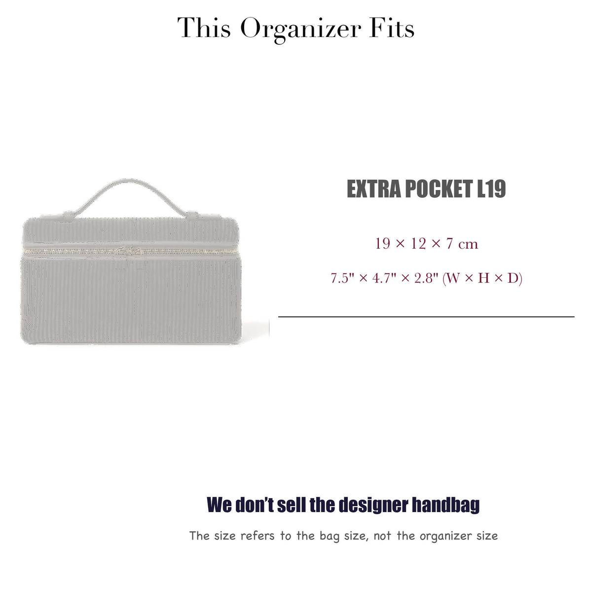 Bag Insert for (Loro Piana, Extra Pocket L19) Organizer of Felt Fabric