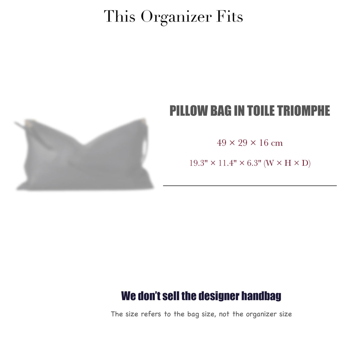 Bag Insert for (Celine, PILLOW BAG IN TOILE TRIOMPHE) Organizer of Felt Fabric